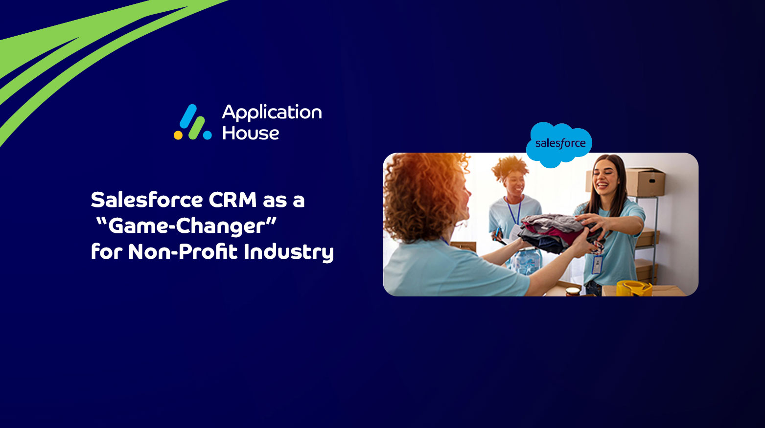 Salesforce CRM as a “Game-Changer” for Non-Profit Industry